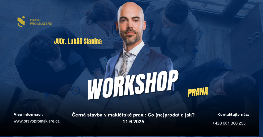 Černá stavba v makléřské praxi: Co (ne)prodat a jak? AKCE 1+1 ZADARMO Praha